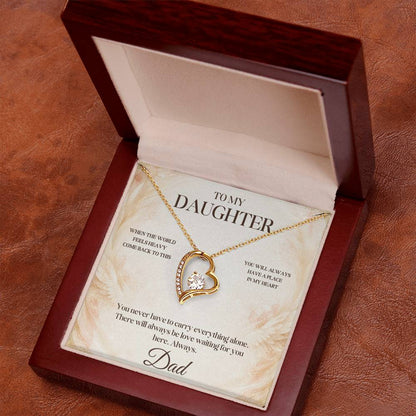 C22 - When The World Feels Heavy Remember You Will Always Have A Place In Dad’s Heart - Forever Love Necklace