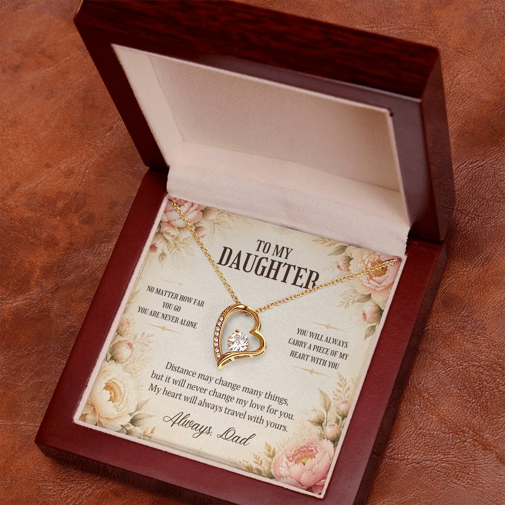 C5 - No Matter How Far You Go You Will Always Carry A Piece Of Dad’s Heart With You - Forever Love Necklace