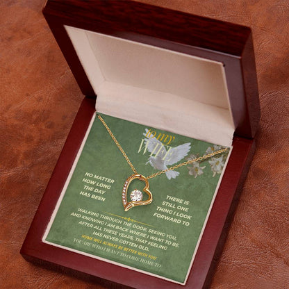 S134 - You Are The Person I Want To Come Home To – Forever Love Necklace From Husband