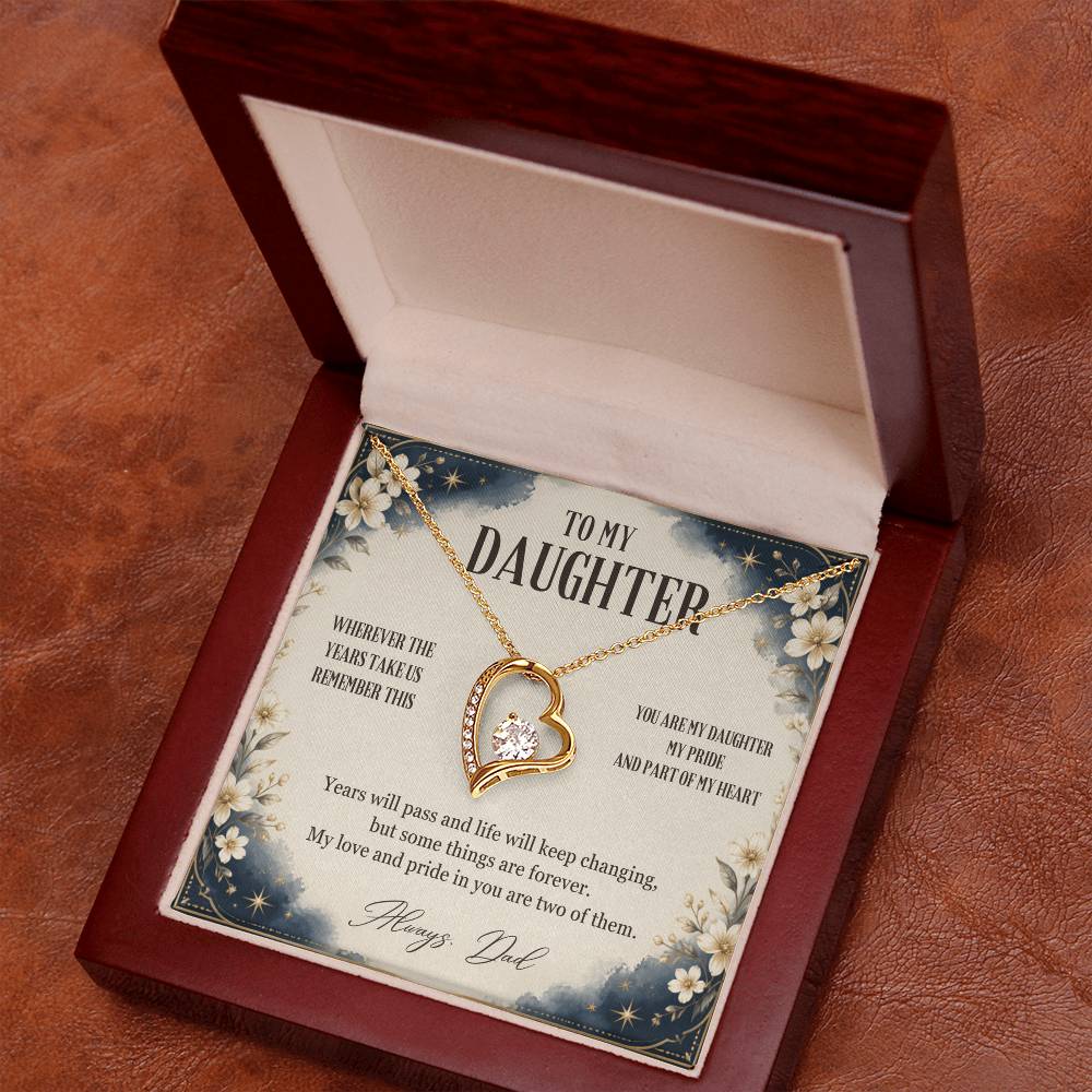 C50 - Wherever The Years Take Us You Will Always Be My Daughter My Pride And A Piece Of My Heart - Forever Love Necklace