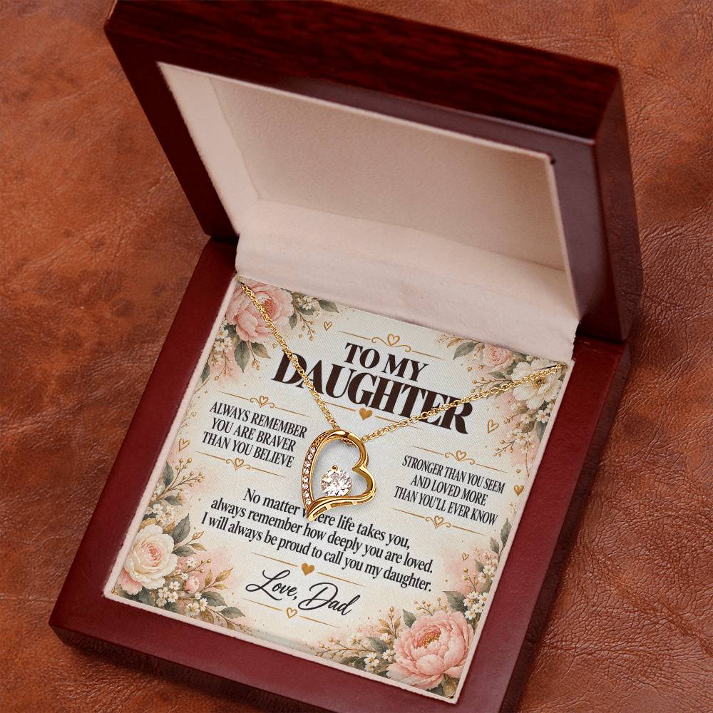C251 - Always Remember How Deeply You Are Loved And How Proud Dad Will Always Be - Forever Love Necklace
