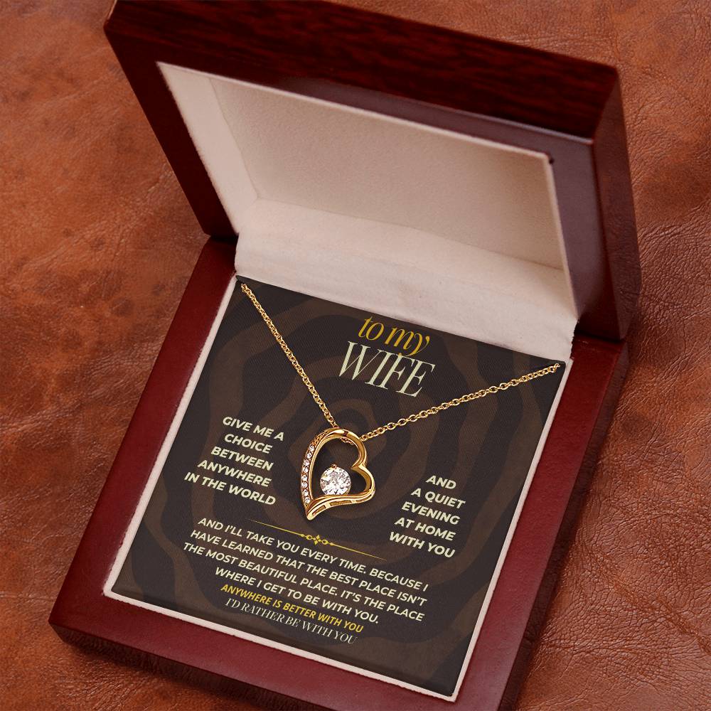 S166 - I Would Rather Be With You Than Anywhere Else – Forever Love Necklace From Husband