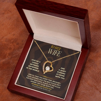 S166 - I Would Rather Be With You Than Anywhere Else – Forever Love Necklace From Husband