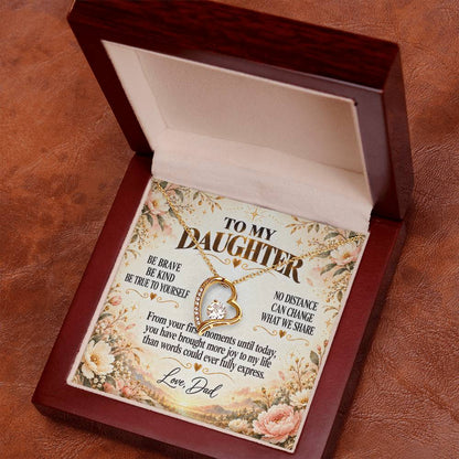 C307 - Be Brave Be Kind And Never Forget Your Dad Will Always Believe In You - Forever Love Necklace