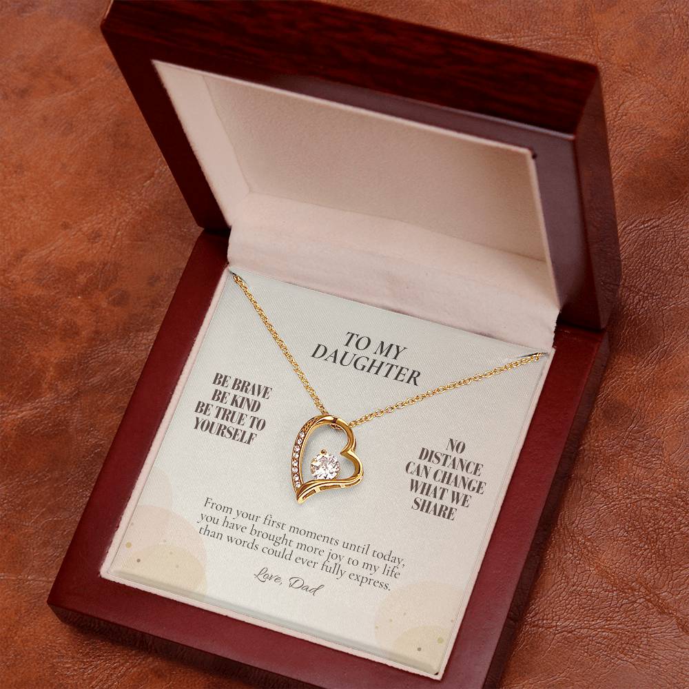C107 - Be Brave Be Kind And Never Forget Your Dad Will Always Believe In You - Forever Love Necklace