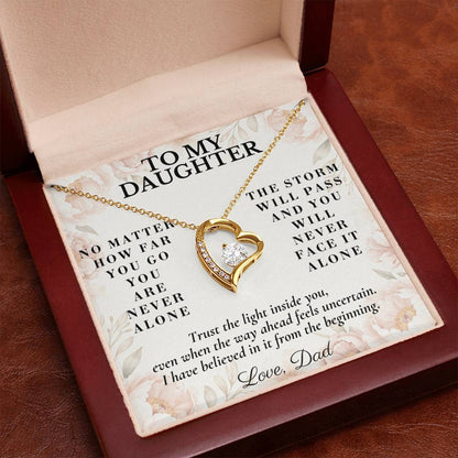 C155 - No Matter How Far You Go You Will Always Carry A Piece Of Dad’s Heart With You - Forever Love Necklace
