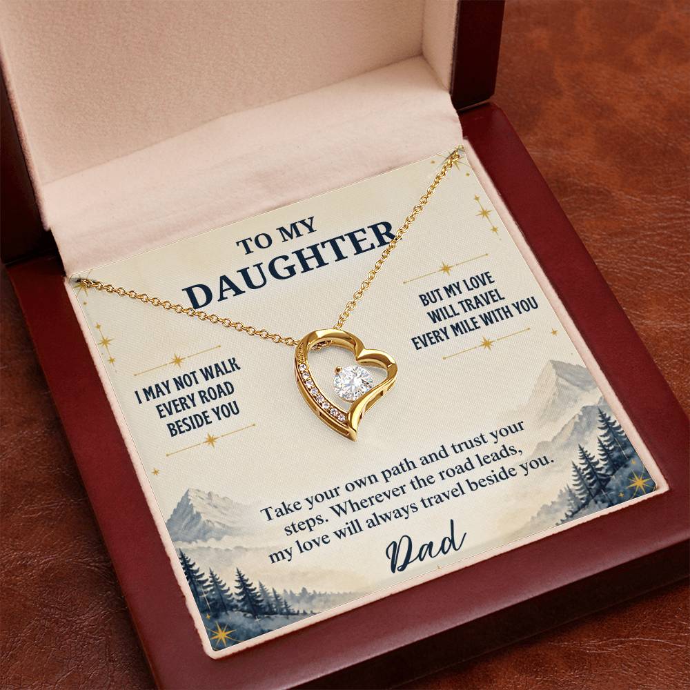 C24 - I May Not Walk Every Road Beside You But My Love Will Travel Every Mile With You - Forever Love Necklace
