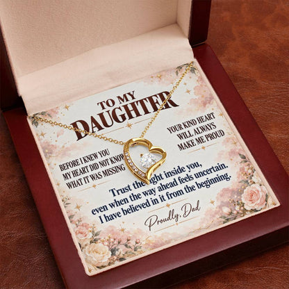 C350 - Wherever The Years Take Us You Will Always Be My Daughter My Pride And A Piece Of My Heart - Forever Love Necklace