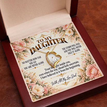 C405 - No Matter How Far You Go You Will Always Carry A Piece Of Dad’s Heart With You - Forever Love Necklace