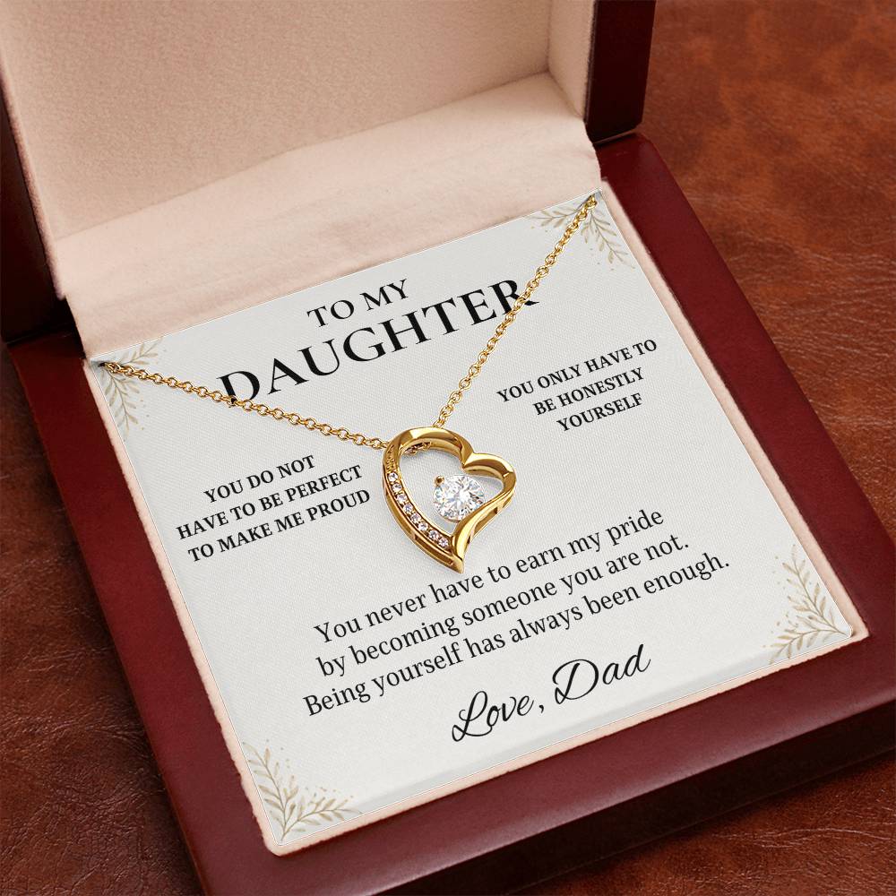 C37 - You Do Not Have To Be Perfect To Make Me Proud You Only Have To Be Yourself - Forever Love Necklace