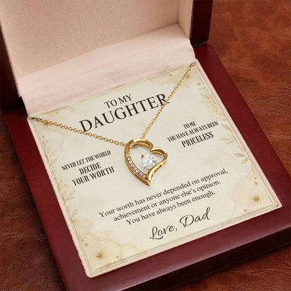 C35 - Never Measure Your Worth By The World Because To Your Dad You Have Always Been Priceless - Forever Love Necklace