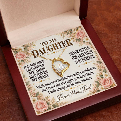 C279 - Your Life Is Yours To Create And I Will Always Be Proud Of The Woman You Become - Forever Love Necklace