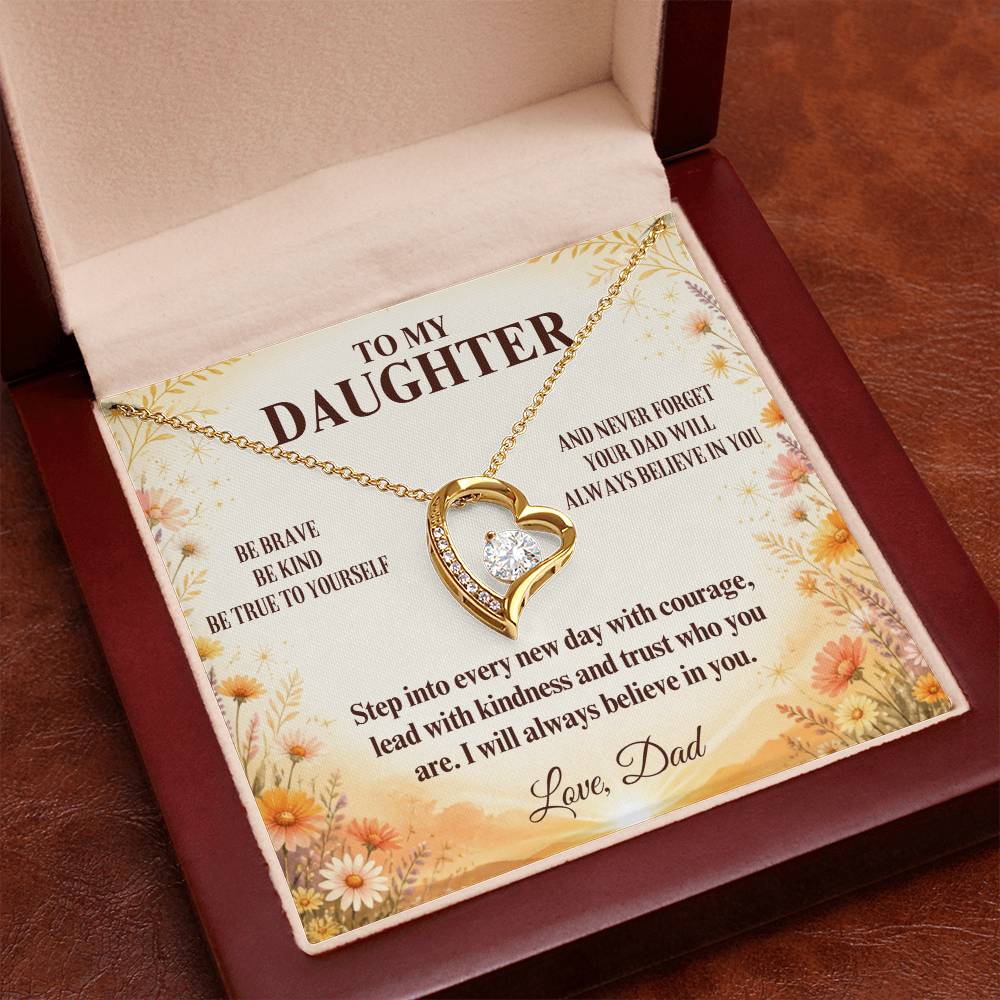 C7 - Be Brave Be Kind And Never Forget Your Dad Will Always Believe In You - Forever Love Necklace