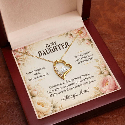 C5 - No Matter How Far You Go You Will Always Carry A Piece Of Dad’s Heart With You - Forever Love Necklace