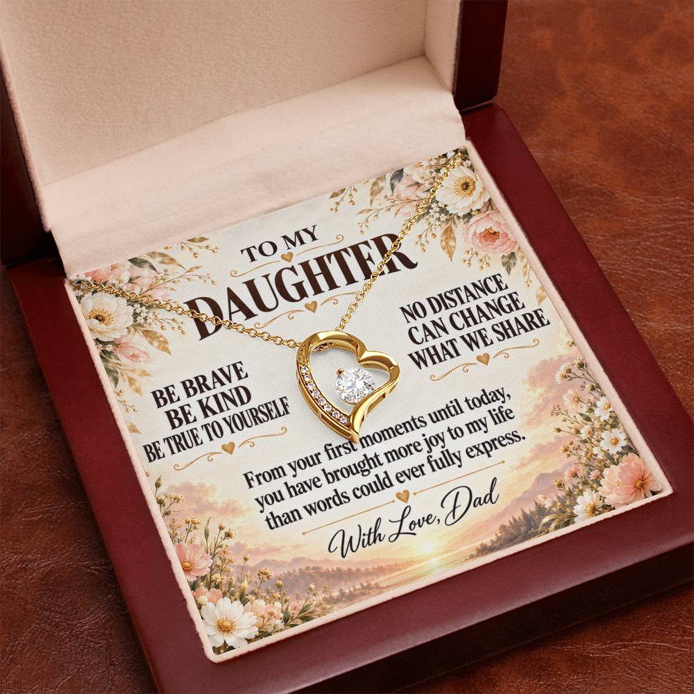 C257 - Be Brave Be Kind And Never Forget Your Dad Will Always Believe In You - Forever Love Necklace