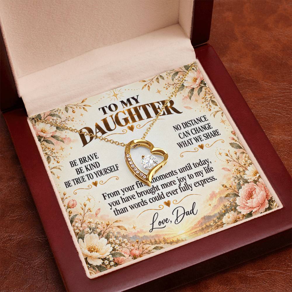 C307 - Be Brave Be Kind And Never Forget Your Dad Will Always Believe In You - Forever Love Necklace