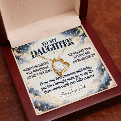 C352 - Wherever Life Takes You May You Always Feel Dad’s Love Guiding Your Heart - Forever Love Necklace
