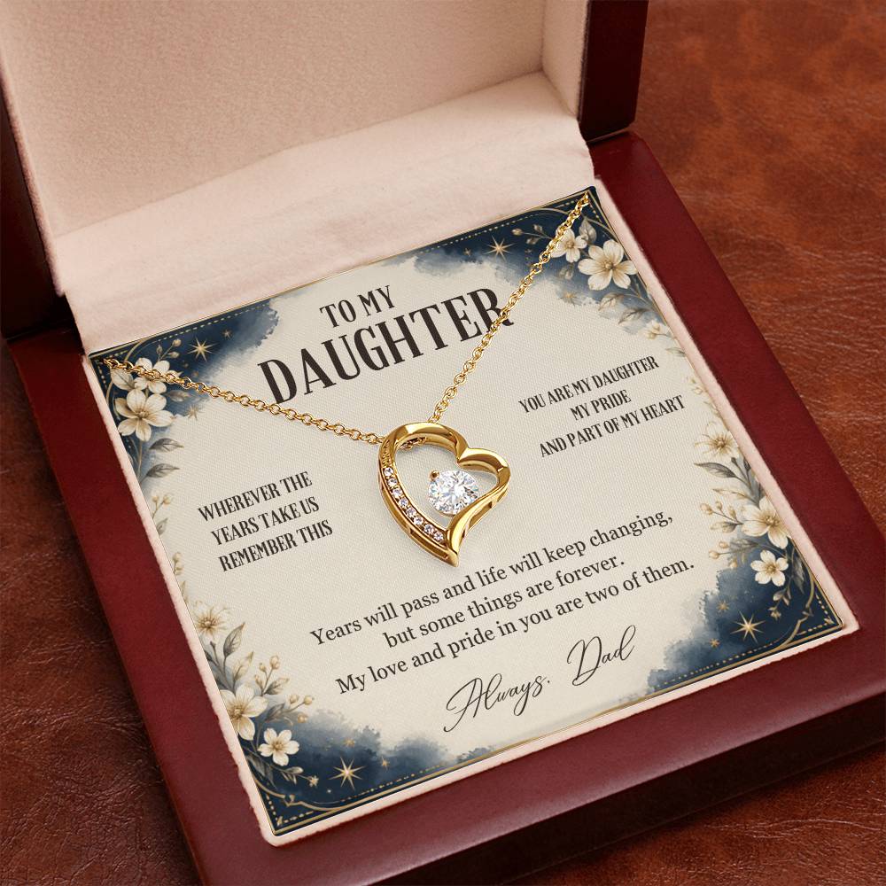C50 - Wherever The Years Take Us You Will Always Be My Daughter My Pride And A Piece Of My Heart - Forever Love Necklace
