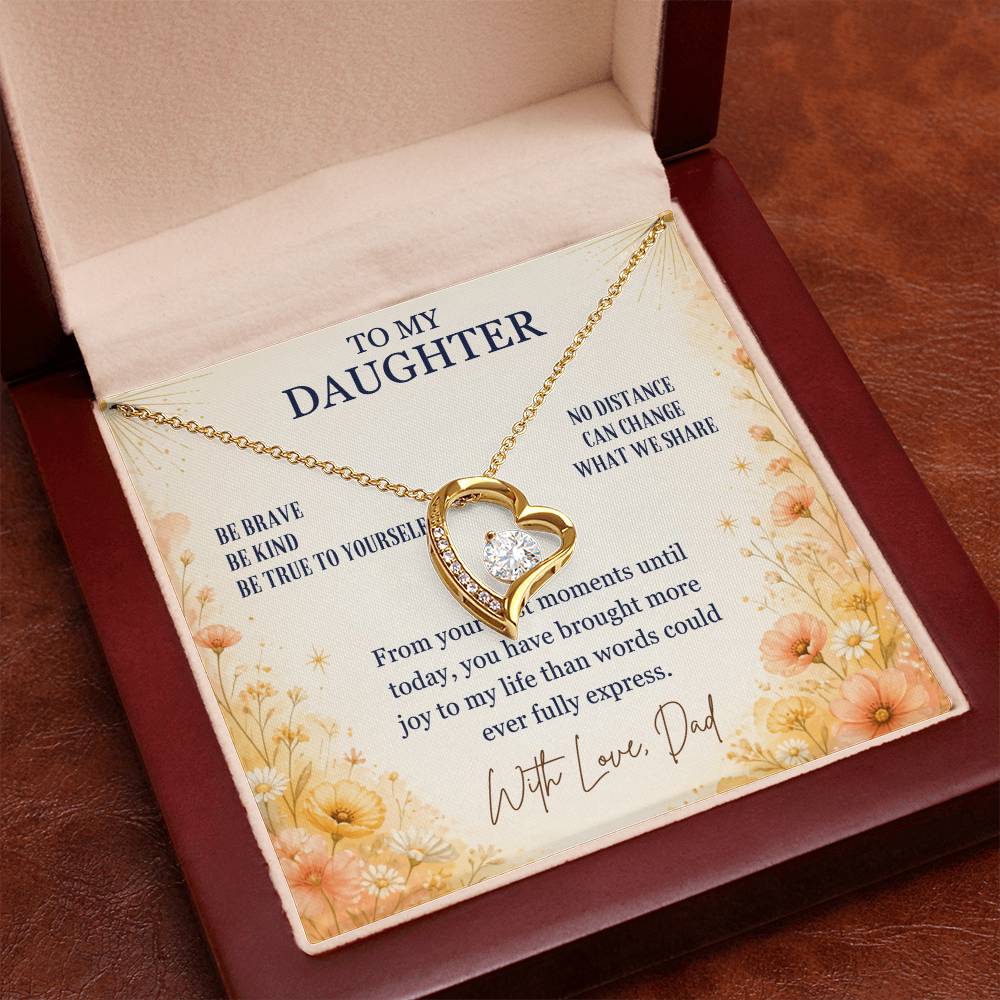 C57 - Be Brave Be Kind And Never Forget Your Dad Will Always Believe In You - Forever Love Necklace