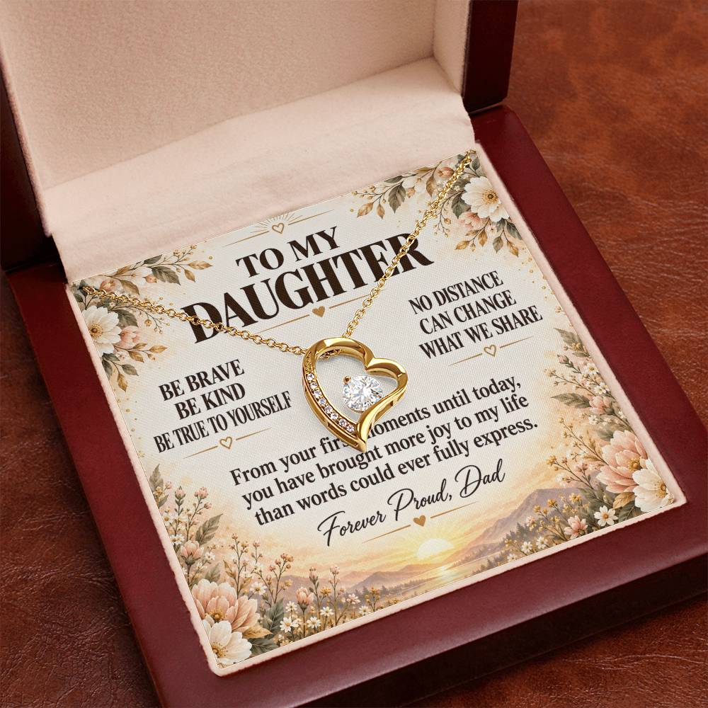 C207 - Be Brave Be Kind And Never Forget Your Dad Will Always Believe In You - Forever Love Necklace