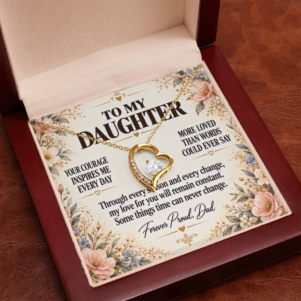 C223 - Your Courage Your Kindness And Your Heart Will Always Make Me Proud To Be Your Dad - Forever Love Necklace