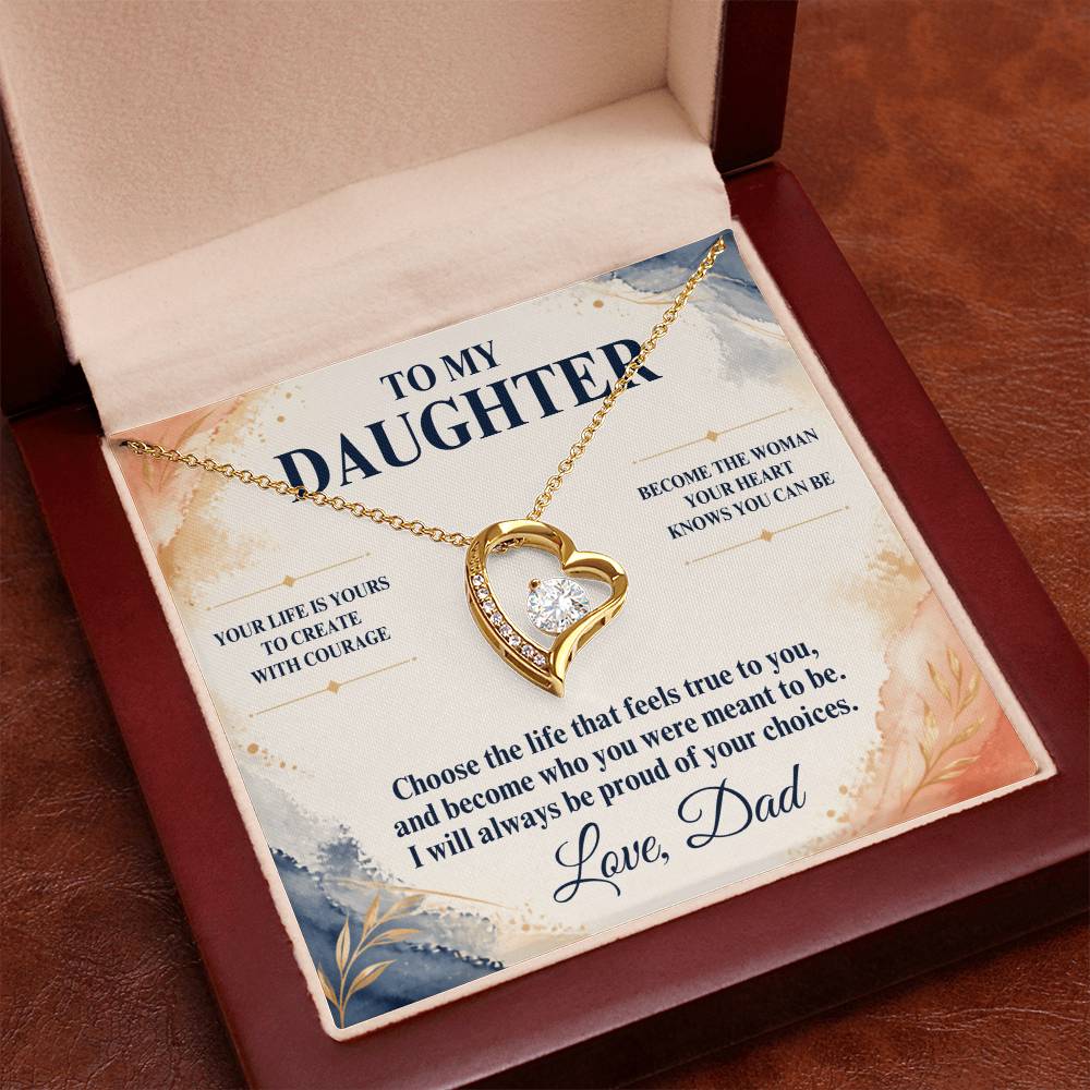 C29 - Your Life Is Yours To Create And I Will Always Be Proud Of The Woman You Become - Forever Love Necklace