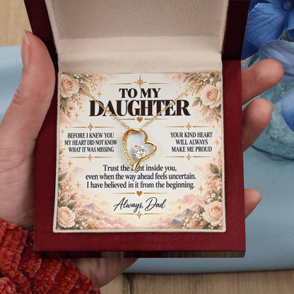 C250 - Wherever The Years Take Us You Will Always Be My Daughter My Pride And A Piece Of My Heart - Forever Love Necklace