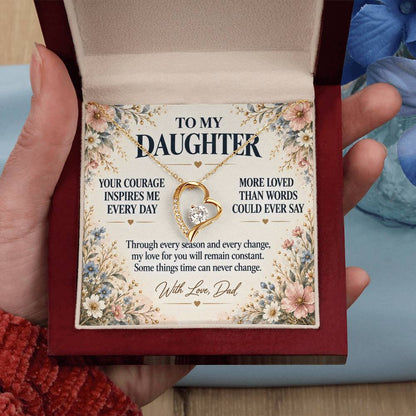 C273 - Your Courage Your Kindness And Your Heart Will Always Make Me Proud To Be Your Dad - Forever Love Necklace