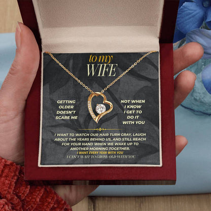 S152 - You Make Growing Older Something To Look Forward To – Forever Love Necklace From Husband