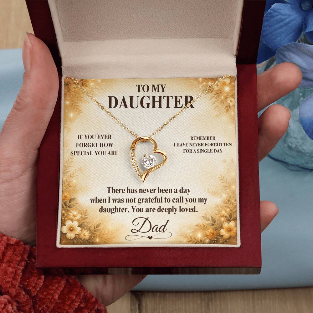 C40 - If You Ever Forget How Special You Are Remember Dad Has Never Forgotten For A Single Day - Forever Love Necklace