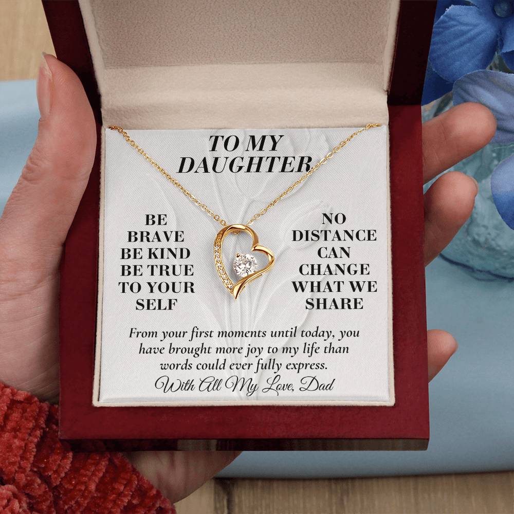 C157 - Be Brave Be Kind And Never Forget Your Dad Will Always Believe In You - Forever Love Necklace
