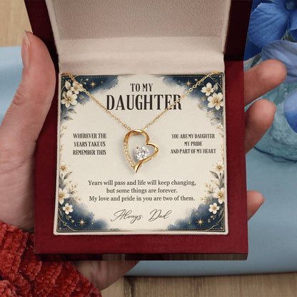 C50 - Wherever The Years Take Us You Will Always Be My Daughter My Pride And A Piece Of My Heart - Forever Love Necklace