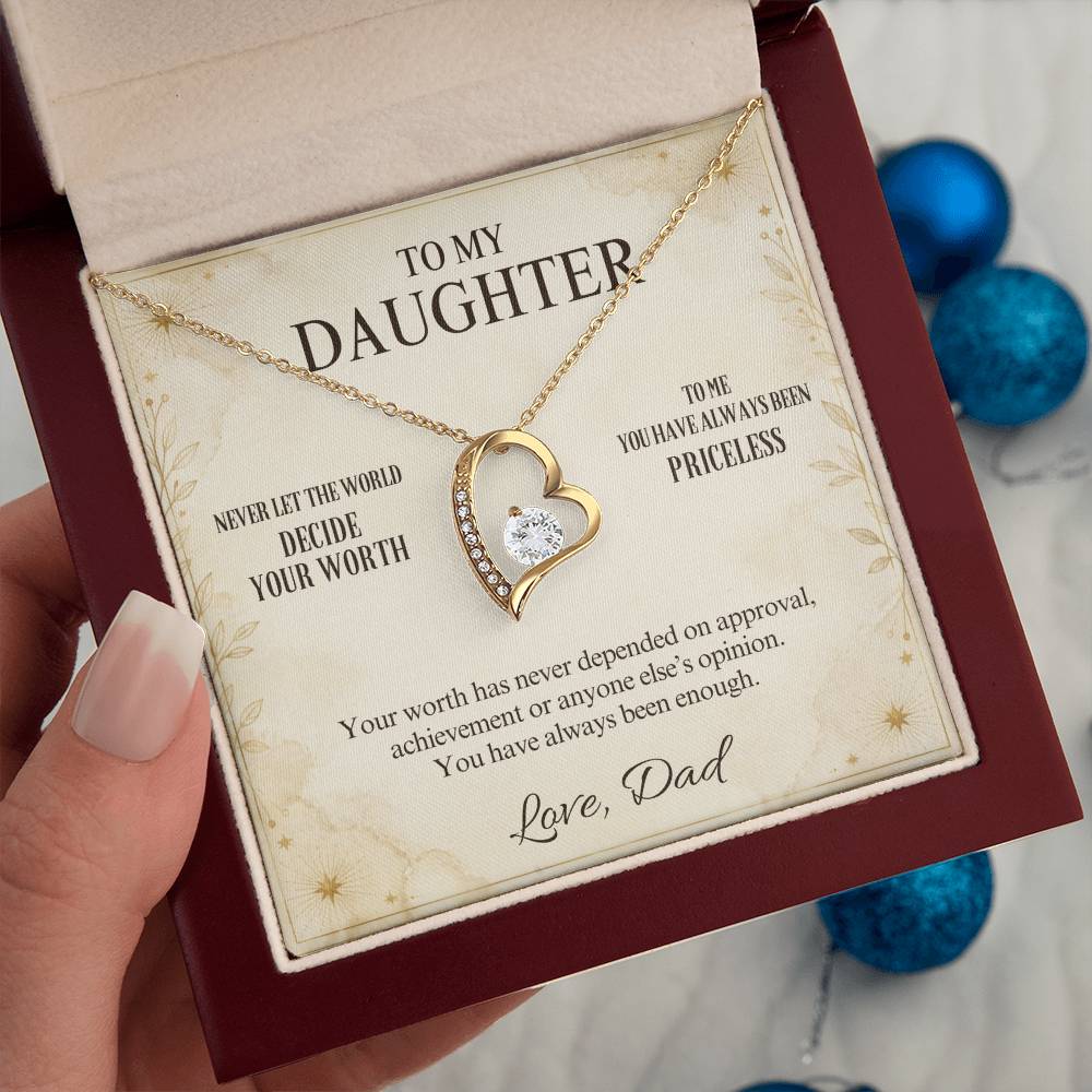 C35 - Never Measure Your Worth By The World Because To Your Dad You Have Always Been Priceless - Forever Love Necklace