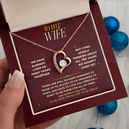 S176 - I’ll Be Here For All The Years Ahead – Forever Love Necklace From Husband