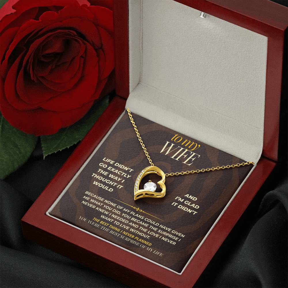 S161 - You Are The Best Thing I Never Planned For – Forever Love Necklace From Husband
