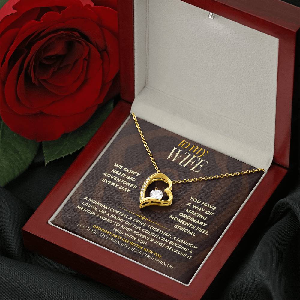 S167 - You Make My Ordinary Life Extraordinary – Forever Love Necklace From Husband
