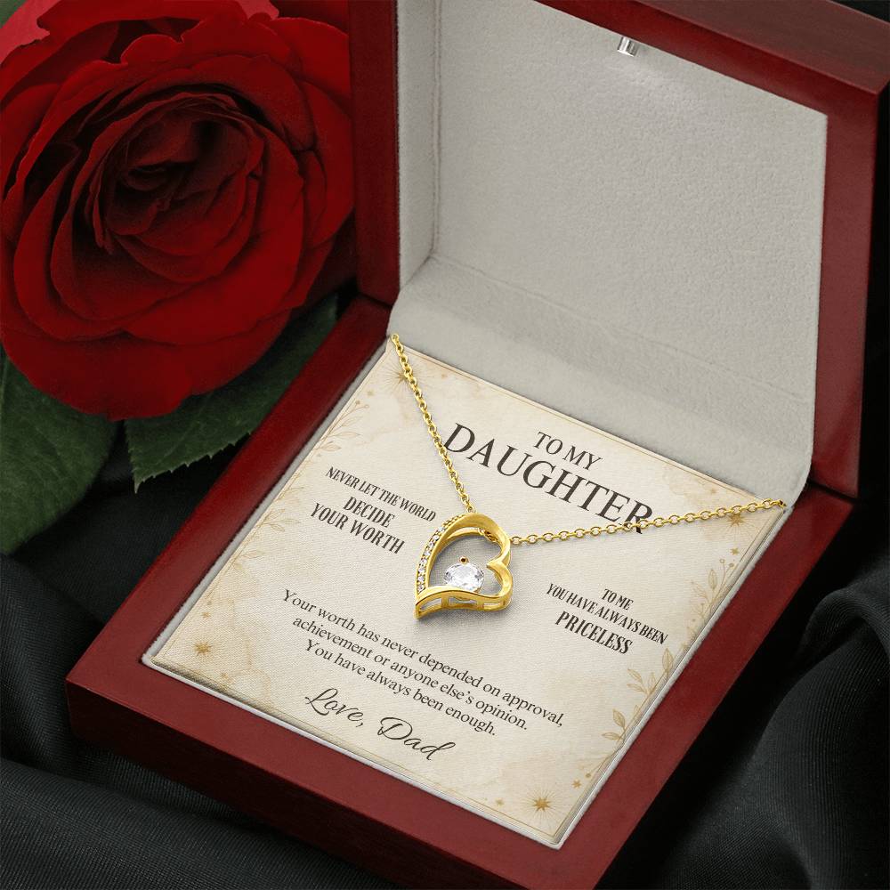 C35 - Never Measure Your Worth By The World Because To Your Dad You Have Always Been Priceless - Forever Love Necklace