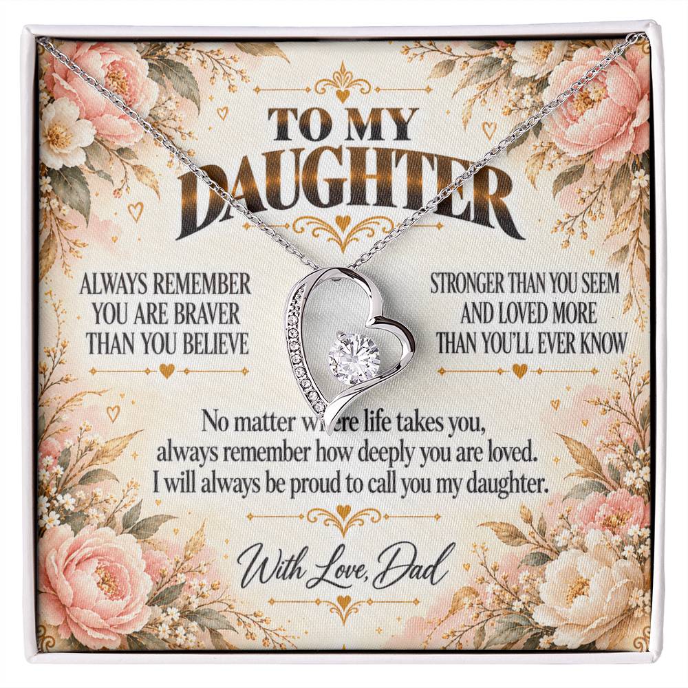 C401 - Always Remember How Deeply You Are Loved And How Proud Dad Will Always Be - Forever Love Necklace