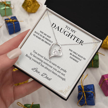 C37 - You Do Not Have To Be Perfect To Make Me Proud You Only Have To Be Yourself - Forever Love Necklace