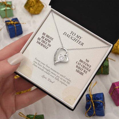 C107 - Be Brave Be Kind And Never Forget Your Dad Will Always Believe In You - Forever Love Necklace