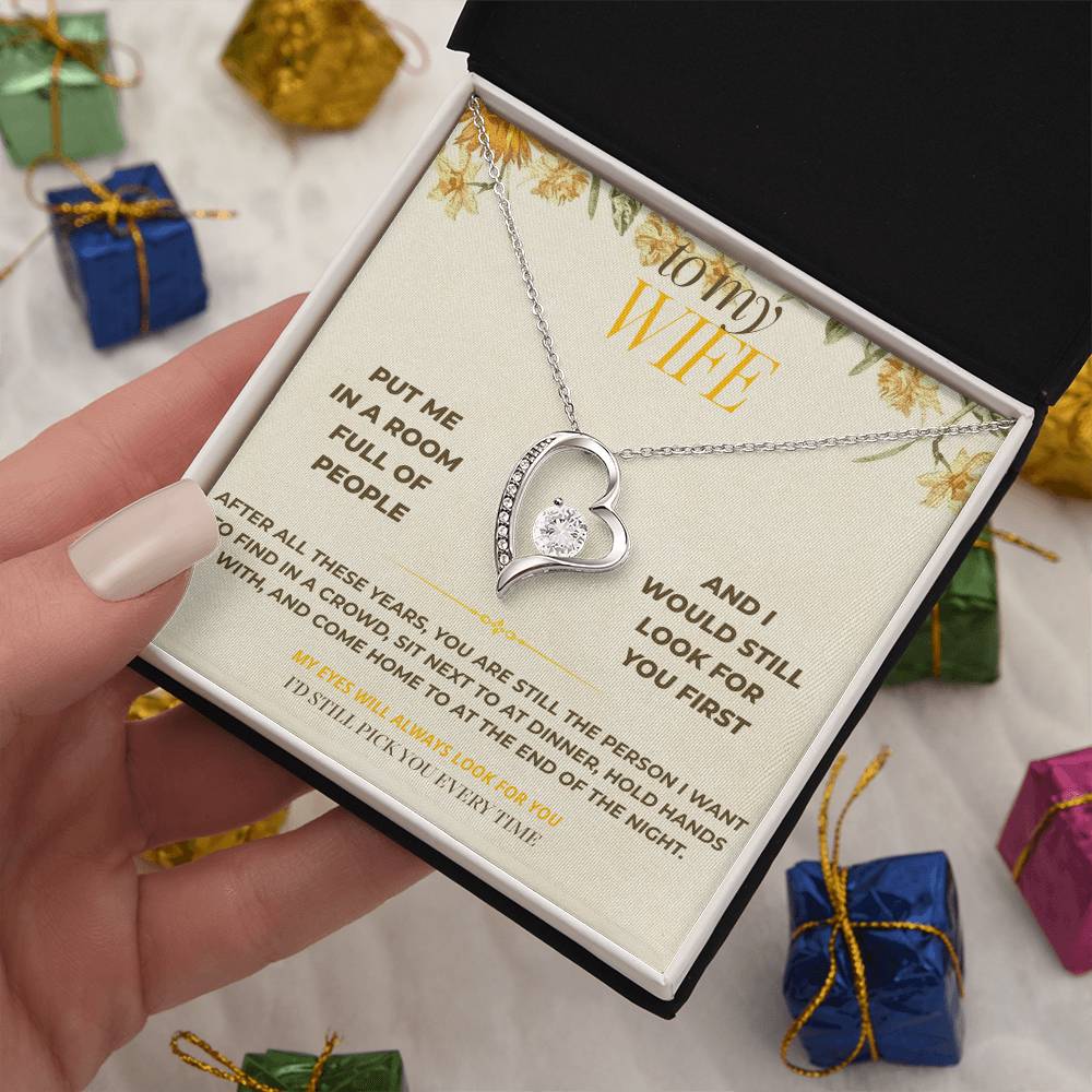S127 - I’d Still Pick You In A Room Full Of People – Forever Love Necklace From Husband