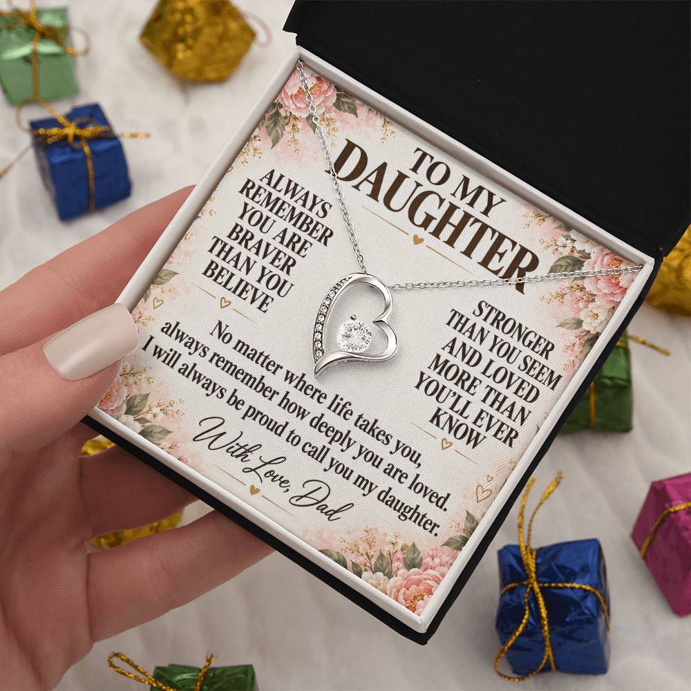 C201 - Always Remember How Deeply You Are Loved And How Proud Dad Will Always Be - Forever Love Necklace