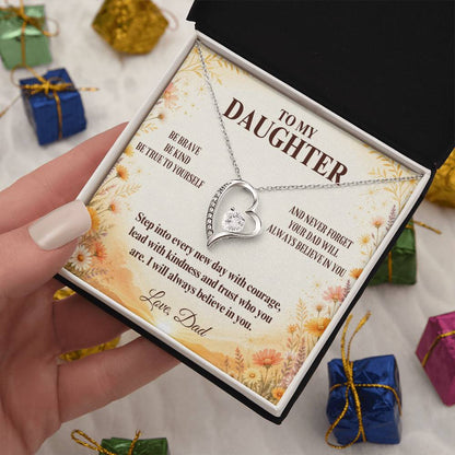 C7 - Be Brave Be Kind And Never Forget Your Dad Will Always Believe In You - Forever Love Necklace