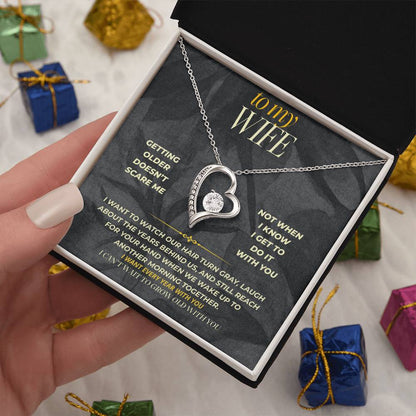 S152 - You Make Growing Older Something To Look Forward To – Forever Love Necklace From Husband