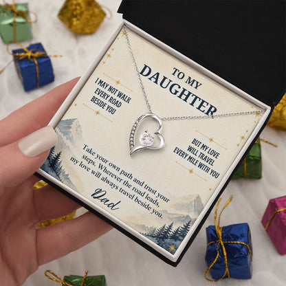 C24 - I May Not Walk Every Road Beside You But My Love Will Travel Every Mile With You - Forever Love Necklace