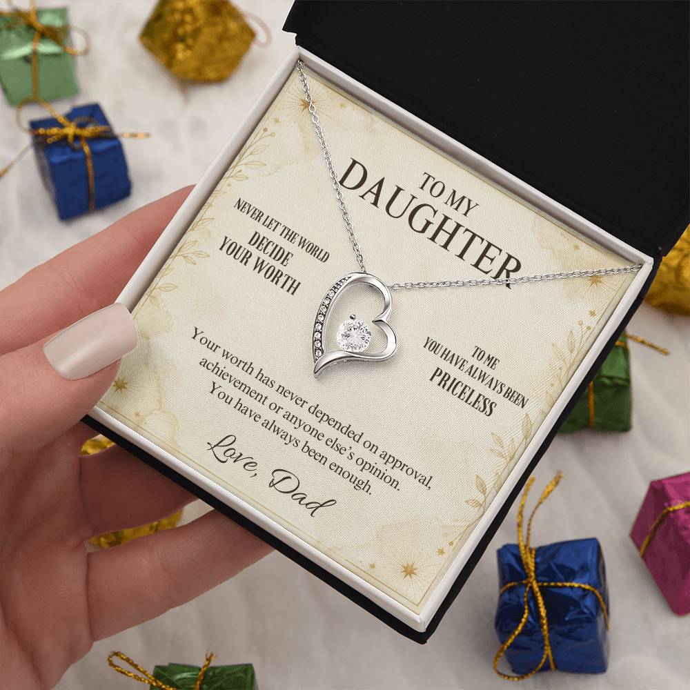 C35 - Never Measure Your Worth By The World Because To Your Dad You Have Always Been Priceless - Forever Love Necklace