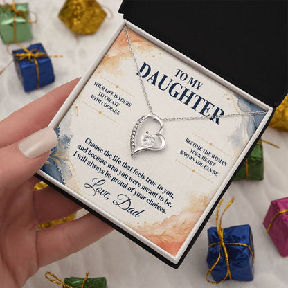 C29 - Your Life Is Yours To Create And I Will Always Be Proud Of The Woman You Become - Forever Love Necklace
