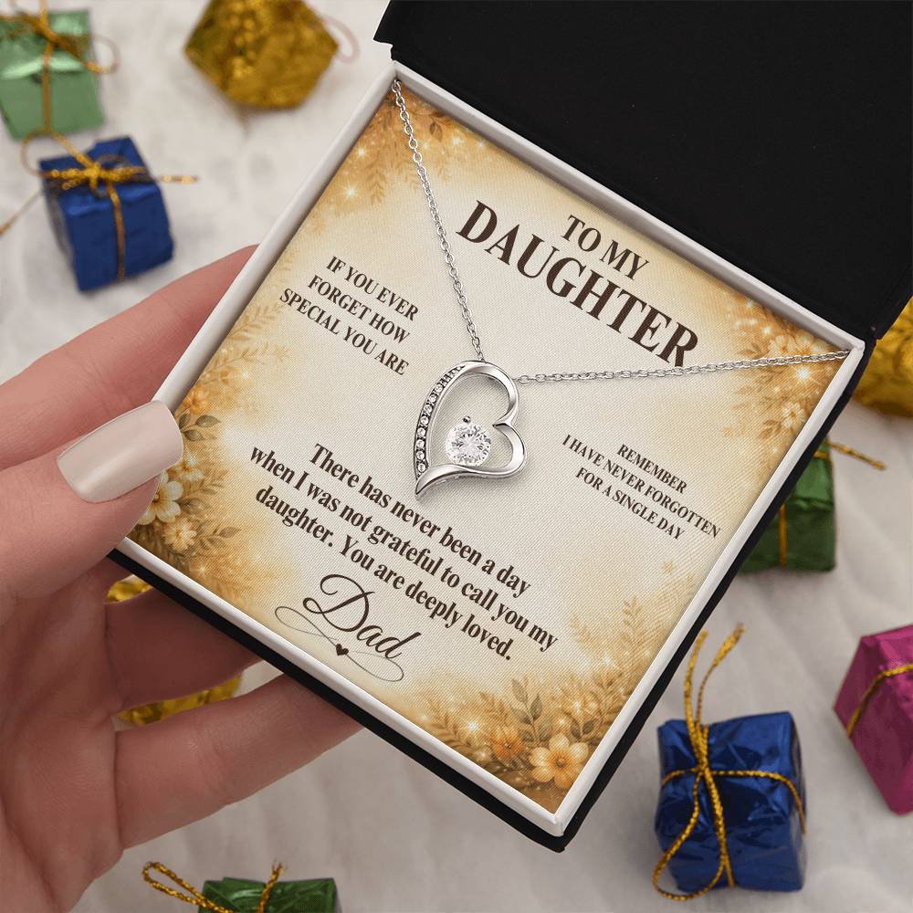 C40 - If You Ever Forget How Special You Are Remember Dad Has Never Forgotten For A Single Day - Forever Love Necklace