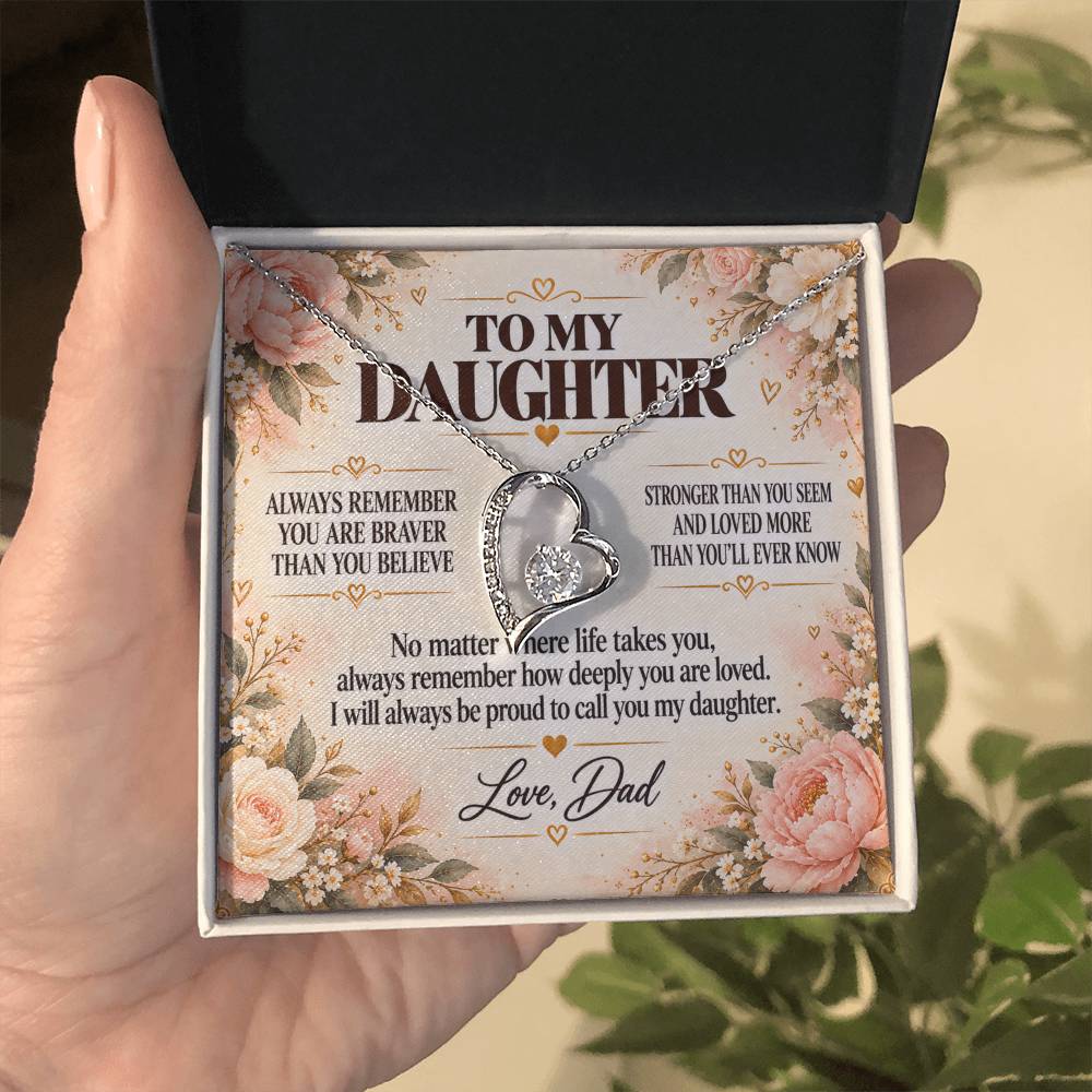 C251 - Always Remember How Deeply You Are Loved And How Proud Dad Will Always Be - Forever Love Necklace