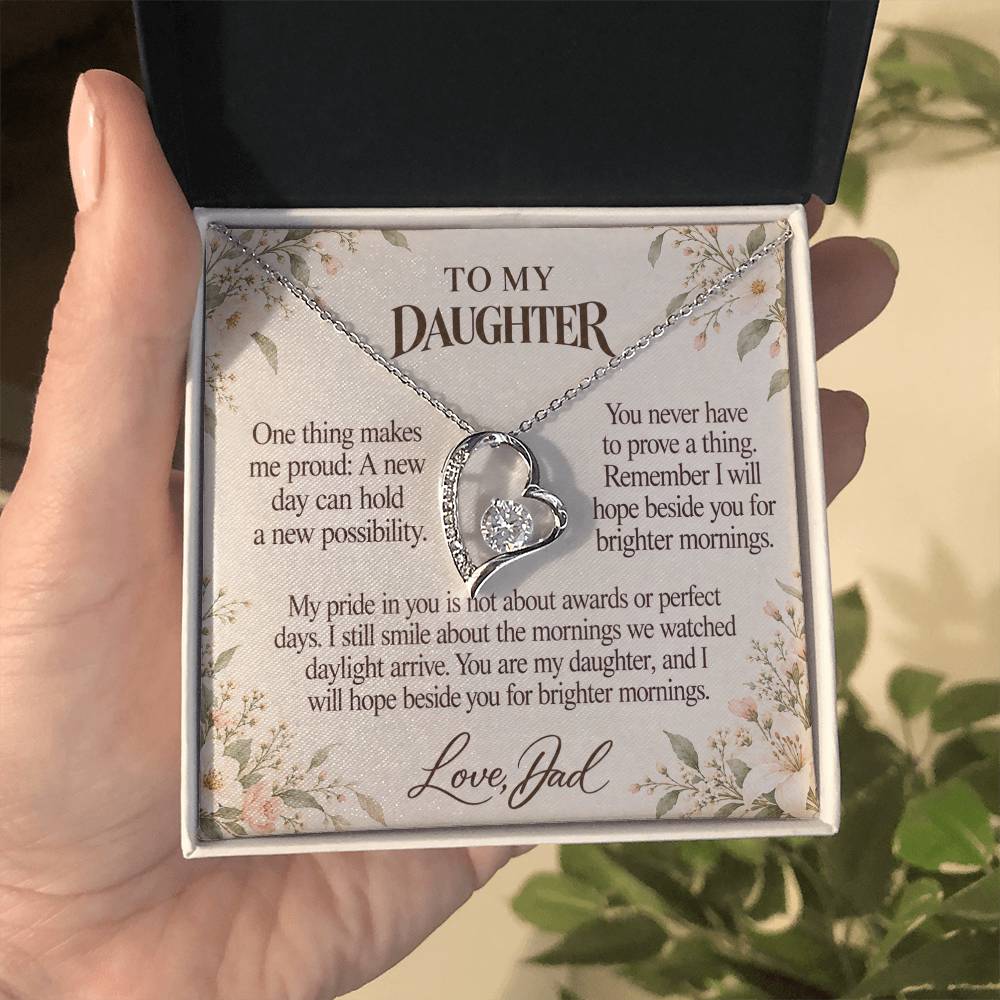 C698 - After The Sunrise And A Father Proud Of Who You Are - Forever Love Necklace